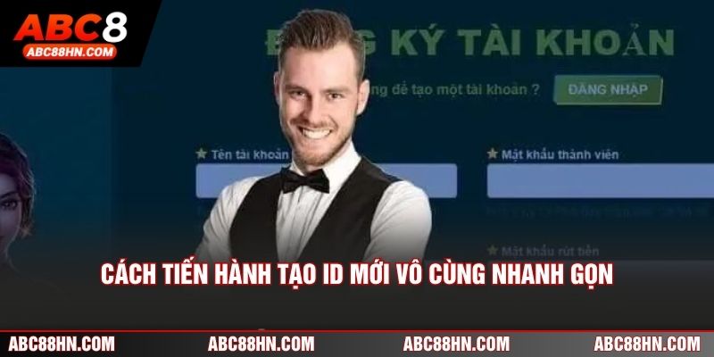 Cách tiến hành tạo ID mới vô cùng nhanh gọn