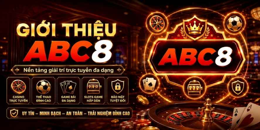 Giới thiệu nhà cái ABC8 với nền tảng giải trí trực tuyến đa dạng