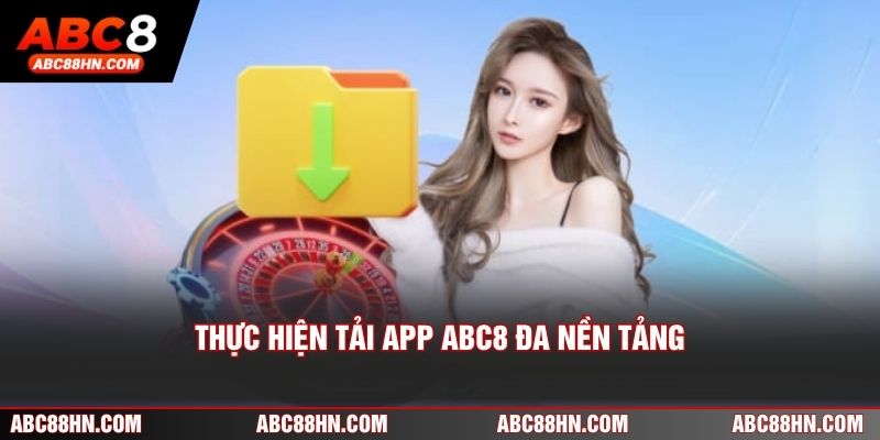 Thực hiện tải app ABC8 đa nền tảng